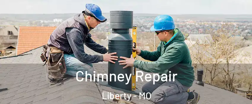  Chimney Repair Liberty - MO