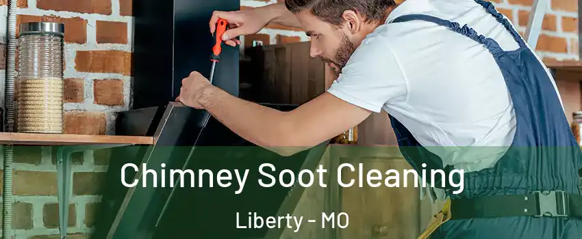  Chimney Soot Cleaning Liberty - MO