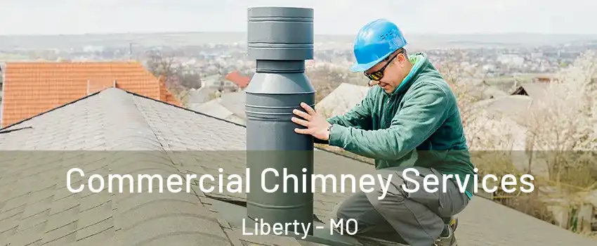 Commercial Chimney Services Liberty - MO