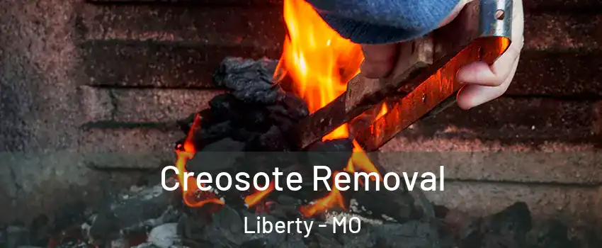  Creosote Removal Liberty - MO