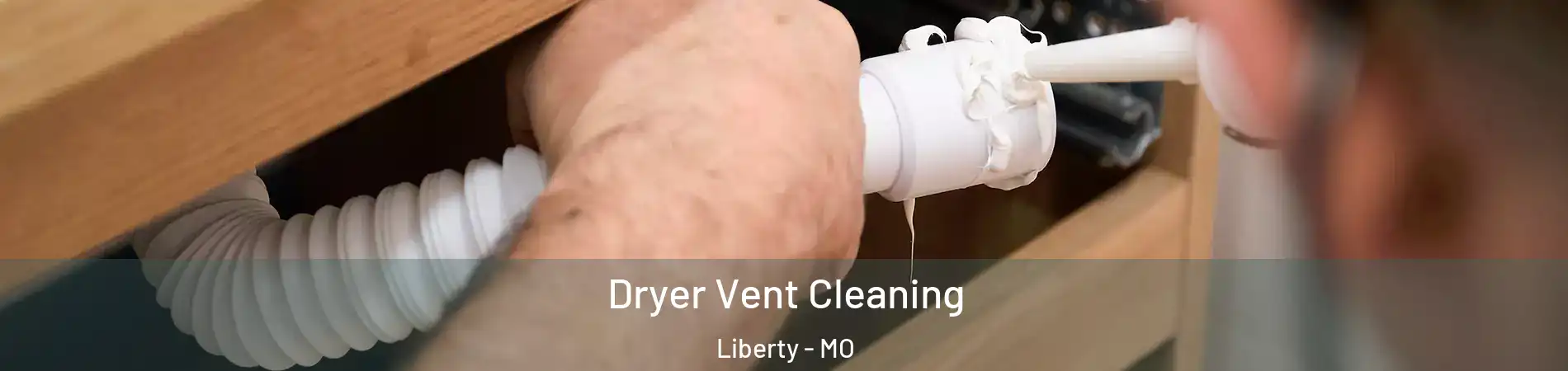  Dryer Vent Cleaning Liberty - MO