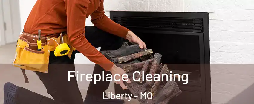  Fireplace Cleaning Liberty - MO