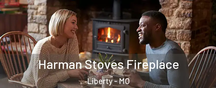  Harman Stoves Fireplace Liberty - MO