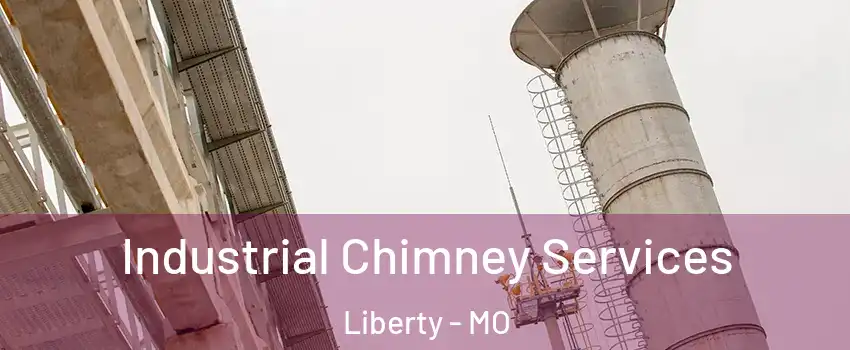  Industrial Chimney Services Liberty - MO