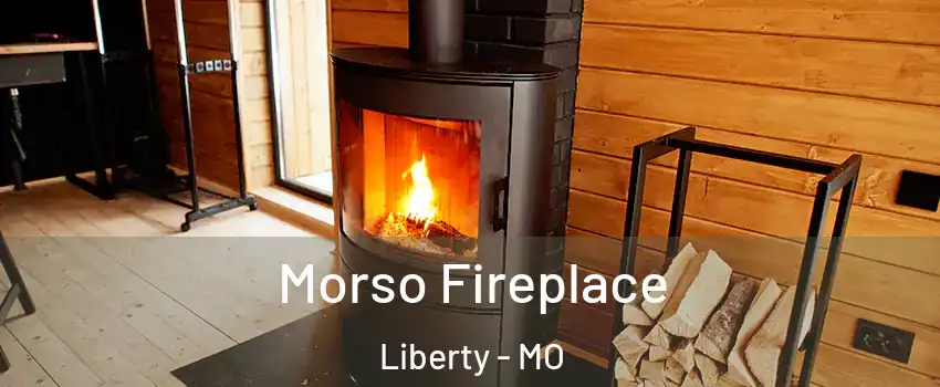  Morso Fireplace Liberty - MO
